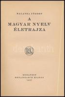 Balassa József: A magyar nyelv életrajza. Bp., 1937, Renaissance. Kiadói papírkötés,  kiadói szakadt...