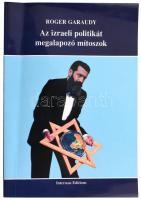 Roger Garaudy: Az izraeli politikát megalapozó mítoszok. Ford.: Mónus Áron. Hódmezővásárhely, 1998, Interseas Editions. 284 p. Kiadói papírkötés, kissé gyűrött borítóval.