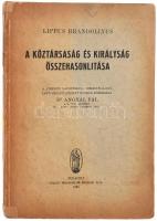 Lippus Brandolinus: A köztársaság és királyság összehasonlítása. Az eredeti kézirat nyomán közreadja Dr. Angyal Pál. Bp., Pallas Irodalmi és Nyomdai Rt., 1928. Kopott, ragasztással javított papírkötésben.