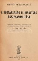 Lippus Brandolinus: A köztársaság és királyság összehasonlítása. Az eredeti kézirat nyomán közreadja...