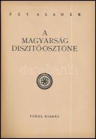 Fáy Aladár: A magyarság díszítő-ösztöne. [Bp., 1941.], Turul,(Jövő-ny.), 127 p. Szövegközti fekete-f...