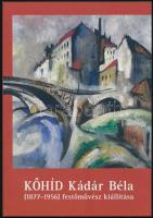 Szűcs Erzsébet (szerk.): KŐHÍD - Kádár Béla (1877-1956) festőművész kiállítása. Székesfehérvár, 2017, Szent István Király Múzeum. 71p. Színes és fekete-fehér képekkel, Kádár Béla műveinek reprodukcióival gazdagon illusztrált. Megjelent 300 példányban. Kiadói papírkötés, jó állapotban.