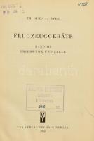 Th. Duda, J. Svec: Flugzeuggeräte. Triebwerk und Zelle. III. kötet. Kézzel írt bejegyzéssel, könyvtá...