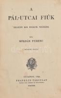 Molnár Ferenc: A Pál-utcai fiúk. Regény kis diákok számára. Vadász Miklós rajzaival. Bp., 1910., Fra...