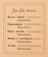 Sas Ede: Mai hősök. Bp.,[1902],Singer és Wolfner,(Nagyvárad, If. Berger Sámuel-ny.), 166+2 p. Első k...