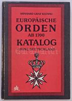 Arnhard Graf Klenau: Europäische Orden ab 1700 Katalog - ohne Deutschland. Graf Klenau Verlag GmbH, 1978. Használt, szép állapotban