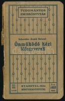 Schneider Árpád Roland: Önműködő kézi lőfegyverek. Bp., 1912, Stampel-féle Könyvkiadóhivatal. Kiadói papírkötés, sérült gerinc, kopottas állapotban.