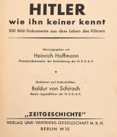 cca 1936 Hitler wie Ihn keiner kennt. 100 Bild-dokumente aus dem Leben des Führers. Heinrich Hoffmann- Baldur von Schirach. 96p. 100 képet tartalmazó kiadvány Papír kötésben, védőborító nélkül.