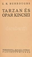 Edgar Rice Burroughs: Tarzan és Opar kincsei. Ford.: Kovács György. Bp.,én. ,Pantheon, 224 p. Kiadói...
