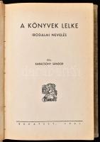 Karácsony Sándor: A könyvek lelke. Irodalmi nevelés. Bp., 1941, Exodus. Kiadói egészvászon-kötés.