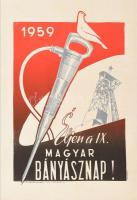 1959 Éljen a IX. magyar bányásznap plakát, jó állapotban, 42×29,5 cm