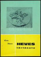 Grúz János: Heves története. Heves, 1969., (Jászberény, Hütőgépgyár-ny.) Kiadói papírkötés. Megjelent 1500 példány.