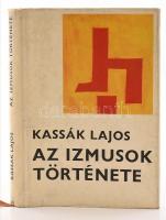 Kassák Lajos: Az izmusok története. Bp., 1972, Magvető. Kiadói egészvászon-kötés, kiadói papír védőborítóban.