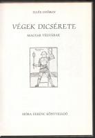 Illés György: Végek dicsérete. Magyar végvárak. Bp., 1985, Móra. Kiadói kartonált papírkötés, fekete...