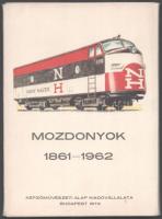 1973 Mozdonyok. 1861-1962. Bp., 1973, Képzőművészeti Alap, 18 t. Kiadói papír mappában