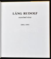 Avar Anikó (szerk.): Láng Rudolf festőművész, 1904-1991. I. kiadás, megjelent 1000 példányban. A műv...