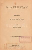 Erdődi János: Neveléstan. I. rész: Embertan. Bp.,1881, Lauffer Vilmos. Kiadói félvászon-kötés, kopottas állapotban.