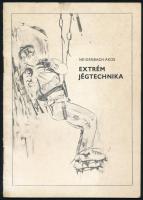 Neidenbach Ákos: Extrém jégtechnika. Bp., 1987, Komarnicki Gyula Természetjáró és Hegymászó Sportegyesület, 20 p. Kiadói papírkötés.