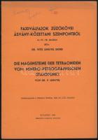 Lengyel Endre: Fajdválfajok zúzókövei ásvány-kőzettani szempontból. Különlenyomat a Földtani Közlöny 1940. évi LXX. kötetéből. Bp., 1940, Mérnökök-ny., 15+1 p. Kiadói papírkötés.