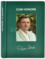 Cs. Varga István: Cum Honore. Eger, 2006, Segít a Város Alapítvány. A szerző, Cs. Varga István (1949...