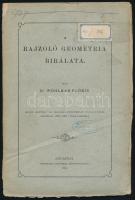 Wohlrab Flóris: A rajzoló geometria bírálata. Bp., 1882. Weiszmann. Fűzve, kiadói papírkötésben 56 p