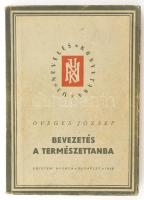 Öveges József: Bevezetés a természettanba. Első kiadás! Bp., 1948. Egyetemi Nyomda. Kiadói papírkötésben