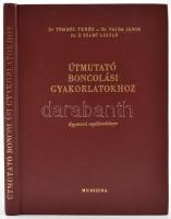 dr. Tömböl Teréz et alii: Útmutató boncolási gyakorlatokhoz. Egyetemi segédtankönyv. Bp., 1978, Medicina. Kiadói egészvászon-kötés.