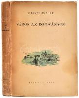 Darvas József: Város az ingoványon. Bp.,1945, Szikra. Első kiadás. Kiadói papírkötés, javított kötés...