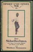 Meienreis, Walther: Das Säbelfechten mit dem leichten Säbel auf Hieb und Stich. Sport und Spiel MB 58. Leipzig, 1921, Grethlein. Kiadói papírkötés, lapok kijárnak, széteső állapotban / paperback, with faults, damaged condition