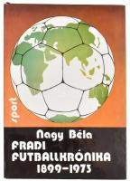 Nagy Béla: Fradi futballkrónika 1899-1973. Bp., 1974, Sport. Kiadói kartonált kötés,