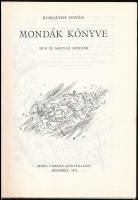 Komjáthy István: Mondák Könyve. Hun és magyar mondák. Bp., 1971, Móra. Kiadói kartonált papírkötés