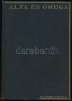 Ravasz László: Alfa és ómega. Prédikációk, beszédek, cikkek. Első kötet. Bp., é.n. Franklin-társulat. Kiadói egészvászon-kötés.
