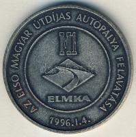 1996. "Az első magyar útdíjas autópálya felavatása-az első magyar hídpénz bevezetése" ffém emlékérem T:2