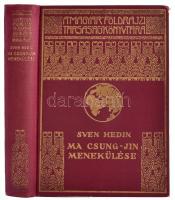 [Hedin, Sven (1865-1952)] Sven Hedin: Ma Csung-Jin menekülése. 67 képpel. Fordította: Vitéz Mezey Dénes. Bp.,én., Franklin, 270+1 p.+20 (kétoldalas fekete-fehér fotók) t. Kiadói dúsan aranyozott egészvászon sorozatkötésben, a borítón kopásnyomokkal.