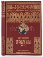 [Mittelholzer, Walter (1894-1937)] Mittelholzer: Repülőgépen az Északi Sark felé. Ford.: Dr. Prochaska Ferenc. Kiegészíti: Dr. Cholnoky Jenő: A Spitzbergák földrajzi képe. Magyar Földrajzi Társaság Könyvtára. Bp., 1926, Lampel R. (Wodianer F. és Fiai) Rt., 185+1 p. Szövegközti és egészoldalas fekete-fehér fotókkal, és egy térképpel illusztrált. Kiadói dúsan aranyozott egészvászon kötésben, a borítón kopásnyomokkal.