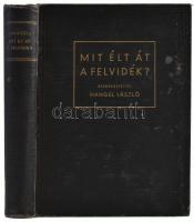 Mit élt át a Felvidék? Szerk.: Hangel László. Bp.,[1940], Felvidéki volt Politikai Foglyok Országos ...