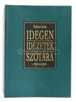 Tótfalusi István: Idegen idézetek szótára. H.n., Anno, 2000. Kiadói papírkötésben.