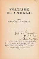 Ambrózy Ágoston: Voltaire és a Tokaji. Dedikált. Kézzel írt bejegyzéssel. Bp., Tokajhegyaljai Pinces...