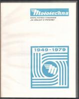 Mototechna 1949-1979. Illusztrált. Csehszlovák kiadás, 1979. Kiadói egészvászon kötésben, hátul folt...