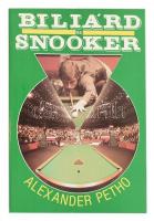 Alexander Petho: Billiárd és snooker. Bp., 1992. Pethő. Kiadói papírkötésben