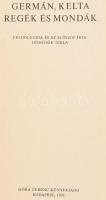 Dömötör Tekla (szerk.): Germán, Kelta regék és mondák. Bp., 1976. Móra. Kiadói egészvászon kötés, pa...