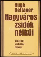 Bettauer Hugó; Nagyváros zsidók nélkül. - Die Stadt ohne Juden, Bp., 1997. Olcsó Zsidó könyvtár. Kiadói papírkötésben