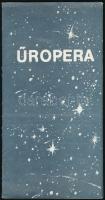 cca 1980 Űropera írta és rendezte: Hegedős László. Műsorfüzet + hozzá való magyarázó gépirat.