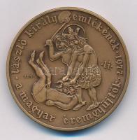 Lisztes István (1942-) 1977. "Magyar Éremgyűjtők - László király emlékének" Br emlékérem (...