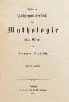 Minckwitz, Johannes: Illustrirtes Taschenwörterbuch der Mythologie aller Völker. Leipzig, 1878, Arnoldische Buchhandlung, 620 p. Német nyelven. Szövegközti illusztrációkkal. Átkötött aranyozott egészvászon-kötés, márványozott lapélekkel, kopott borítóval.