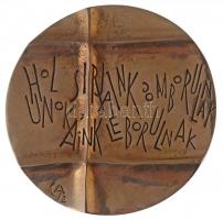 Czinder Antal (1937-) 1972? "Petőfi Sándor / Hol sírjaink domborulnak, Unokáink leborulnak.&quo...