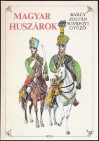 Barcy Zoltán, Somogyi Győző: Magyar huszárok. Bp., 1987, Móra. Kiadói kartonált papírkötésben.