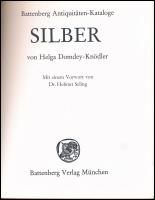 Domdey-Knödler, Helga: Silber. Battenberg Antiquitäten-Katalogue. München, 1979, Battenberg Verlag. ...