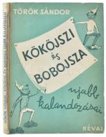 Török Sándor: Kököjszi és Bobojsza újabb kalandozásai. Bp., 1948, Révai. Kiadói félvászon kötés, kissé kopottas állapotban.