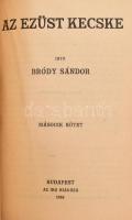 Bródy Sándor: Az ezüst kecske. Bp., 1916, az író kiadása (Pallas-ny). 120 p. Kiadói papírkötés, kiss...